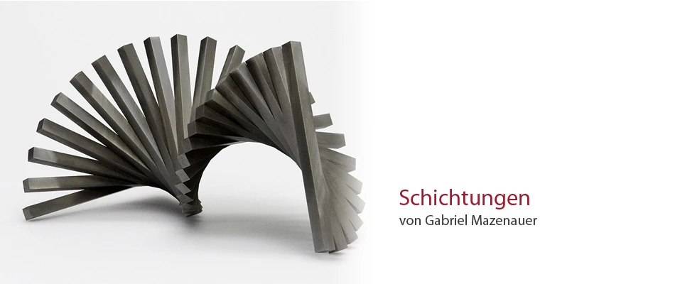Kleinskulptur Schichtungen von Gabriel Mazenauer Kleinskulptur Schichtungen von Gabriel Mazenauer